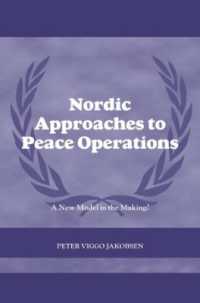 Nordic Approaches to Peace Operations : A New Model in the Making (Cass Series on Peacekeeping)