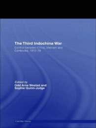The Third Indochina War : Conflict between China, Vietnam and Cambodia, 1972-79 (Cold War History)