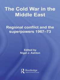 The Cold War in the Middle East : Regional Conflict and the Superpowers 1967-73 (Cold War History)