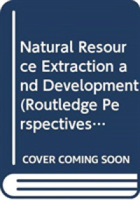 Natural Resource Extraction and Development (Routledge Perspectives on Development)