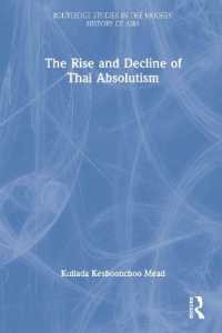 The Rise and Decline of Thai Absolutism (Routledge Studies in the Modern History of Asia)