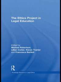 法曹倫理教育<br>The Ethics Project in Legal Education (Routledge Research in Legal Ethics)