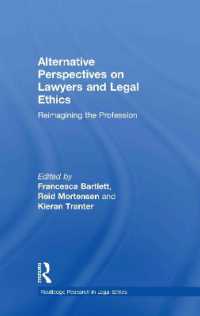 法曹倫理へのオルタナティブな視点<br>Alternative Perspectives on Lawyers and Legal Ethics : Reimagining the Profession (Routledge Research in Legal Ethics)