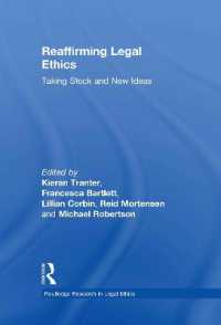 法曹倫理の再考<br>Reaffirming Legal Ethics : Taking Stock and New Ideas (Routledge Research in Legal Ethics)