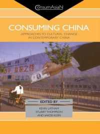 Consuming China : Approaches to Cultural Change in Contemporary China (Consumasian Series)