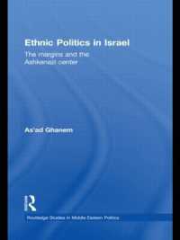 Ethnic Politics in Israel : The Margins and the Ashkenazi Centre (Routledge Studies in Middle Eastern Politics)