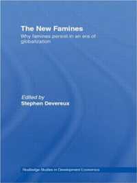 The New Famines : Why Famines Persist in an Era of Globalization (Routledge Studies in Development Economics)