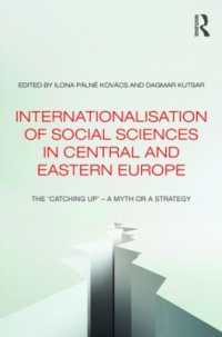 中・東欧における社会科学の国際化<br>Internationalisation of Social Sciences in Central and Eastern Europe : The 'Catching Up' -- a Myth or a Strategy? (Studies in European Sociology)