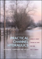 Practical Channel Hydraulics : Roughness, Conveyance and Afflux