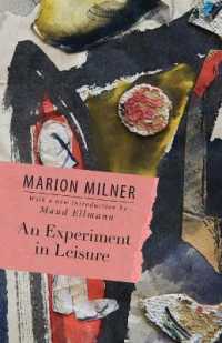 Ｍ．ミルナー著／余暇における試み（新序文付）<br>An Experiment in Leisure (The Collected Works of Marion Milner)