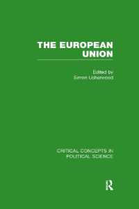 欧州連合：政治学の重要概念（全５巻）<br>The European Union (Critical Concepts in Political Science)