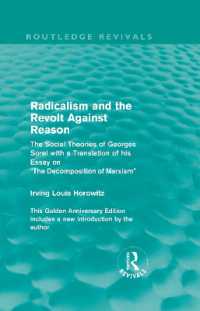 急進主義と理性への抵抗（復刊）<br>Radicalism and the Revolt against Reason (Routledge Revivals) : The Social Theories of Georges Sorel with a Translation of his Essay on the Decomposition of Marxism (Routledge Revivals)
