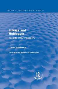 ルカーチとハイデガー（復刊）<br>Lukács and Heidegger (Routledge Revivals) : Towards a New Philosophy (Routledge Revivals)
