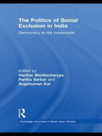 インドにおける社会的排除の政治学<br>The Politics of Social Exclusion in India : Democracy at the Crossroads (Routledge Advances in South Asian Studies)