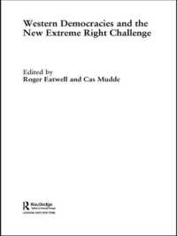 Western Democracies and the New Extreme Right Challenge (Routledge Studies in Extremism and Democracy)