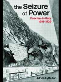 The Seizure of Power : Fascism in Italy, 1919-1929 (Totalitarianism Movements and Political Religions)