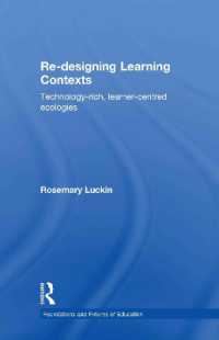 学習、コンテクストと科学技術の役割<br>Re-Designing Learning Contexts : Technology-Rich, Learner-Centred Ecologies (Foundations and Futures of Education)