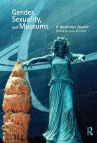 ジェンダー・セクシュアリティと博物館読本<br>Gender, Sexuality and Museums : A Routledge Reader