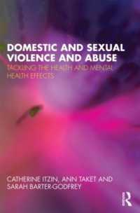 ドメスティック・バイオレンスと性的虐待：医療と精神保健の課題<br>Domestic and Sexual Violence and Abuse : Tackling the Health and Mental Health Effects