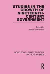 Studies in the Growth of Nineteenth Century Government (Routledge Library Editions: Political Science)