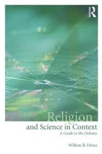 宗教と科学をめぐる議論を理解する<br>Religion and Science in Context : A Guide to the Debates