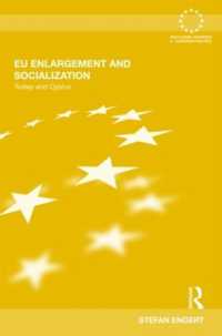 ＥＵ拡大と社会化：トルコとキプロス<br>EU Enlargement and Socialization : Turkey and Cyprus (Routledge Advances in European Politics)