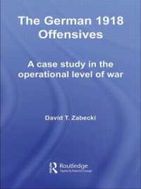 The German 1918 Offensives : A Case Study in the Operational Level of War (Strategy and History)