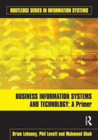 経営情報システムとテクノロジー：読本<br>Business Information Systems and Technology : A Primer (Routledge Series in Information Systems)