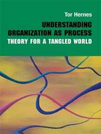 Understanding Organization as Process : Theory for a Tangled World (Routledge Studies in Management, Organizations and Society)
