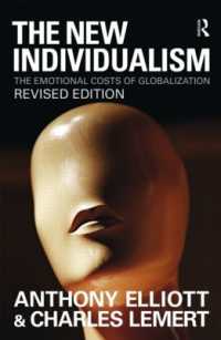 C. レマート＆A. エリオット著／新個人主義：全球化の情動的コスト（第２版）<br>The New Individualism : The Emotional Costs of Globalization REVISED EDITION （2ND）