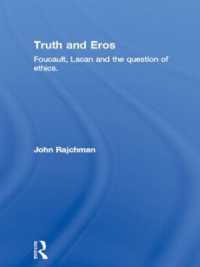 フーコー、ラカンと倫理の問題（復刊）<br>Truth and Eros : Foucault, Lacan and the question of ethics. (Routledge Library Editions: Michel Foucault)