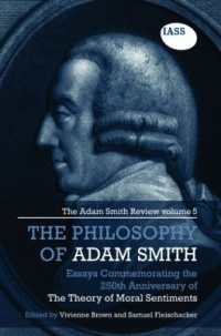 アダム・スミス年鑑（第５巻）アダム・スミスの哲学<br>Essays on the Philosophy of Adam Smith : The Adam Smith Review, Volume 5: Essays Commemorating the 250th Anniversary of the Theory of Moral Sentiments (The Adam Smith Review)