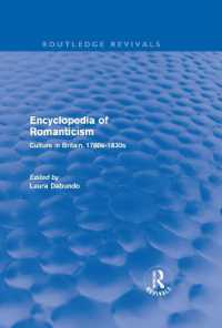 ロマン主義百科事典（復刊）<br>Encyclopedia of Romanticism (Routledge Revivals) : Culture in Britain, 1780s-1830s (Routledge Revivals)