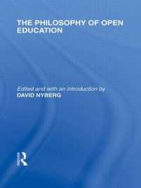 開かれた教育の哲学<br>The Philosophy of Open Education (International Library of the Philosophy of Education Volume 15)