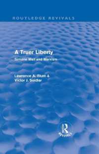 シモーヌ・ヴェイユとマルクス主義（英訳・復刊）<br>A Truer Liberty (Routledge Revivals) : Simone Weil and Marxism (Routledge Revivals)