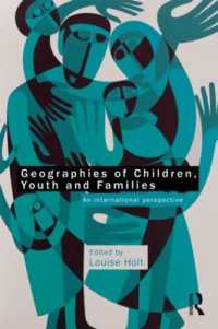 児童・若者・家族の地理学：国際的視座<br>Geographies of Children, Youth and Families : An International Perspective