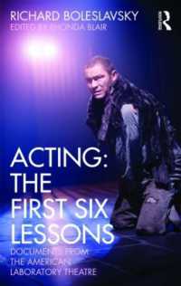Acting: the First Six Lessons : Documents from the American Laboratory Theatre （2ND）
