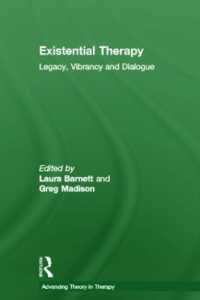 実存療法：遺産、反響と対話<br>Existential Therapy : Legacy, Vibrancy and Dialogue (Advancing Theory in Therapy)