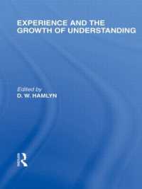 理解すること：経験と成長<br>Experience and the growth of understanding (International Library of the Philosophy of Education Volume 11)