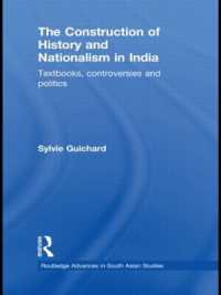 The Construction of History and Nationalism in India : Textbooks, Controversies and Politics (Routledge Advances in South Asian Studies)