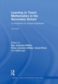 Learning to Teach Mathematics in the Secondary School : A Companion to School Experience (Learning to Teach Subjects in the Secondary School) （3TH）