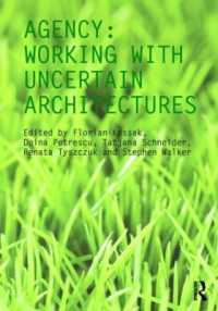 不確実性の建築<br>Agency : Working with Uncertain Architectures (Critiques)