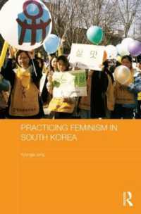 韓国におけるフェミニズムの実践<br>Practicing Feminism in South Korea : The women's movement against sexual violence (Asaa Women in Asia Series)