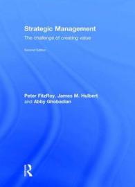 戦略的経営：価値創造の課題（第２版）<br>Strategic Management : The Challenge of Creating Value （2ND）