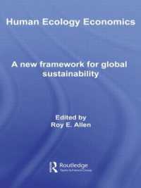人類生態学に基づく経済学<br>Human Ecology Economics : A New Framework for Global Sustainability (Routledge Frontiers of Political Economy)