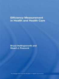 ヘルス・ケアにおける効果測定<br>Efficiency Measurement in Health and Health Care (Routledge International Studies in Health Economics)