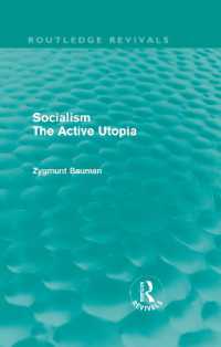 Ｚ．バウマン著／社会主義：この生き続けるユートピア（復刊）<br>Socialism the Active Utopia (Routledge Revivals) (Routledge Revivals)
