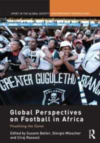Global Perspectives on Football in Africa : Visualising the Game (Sport in the Global Society - Contemporary Perspectives)