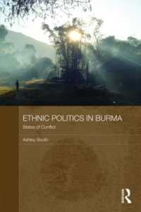 Ethnic Politics in Burma : States of Conflict (Routledge Contemporary Southeast Asia Series)