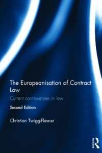 契約法の欧州化（第２版）<br>The Europeanisation of Contract Law : Current Controversies in Law （2ND）